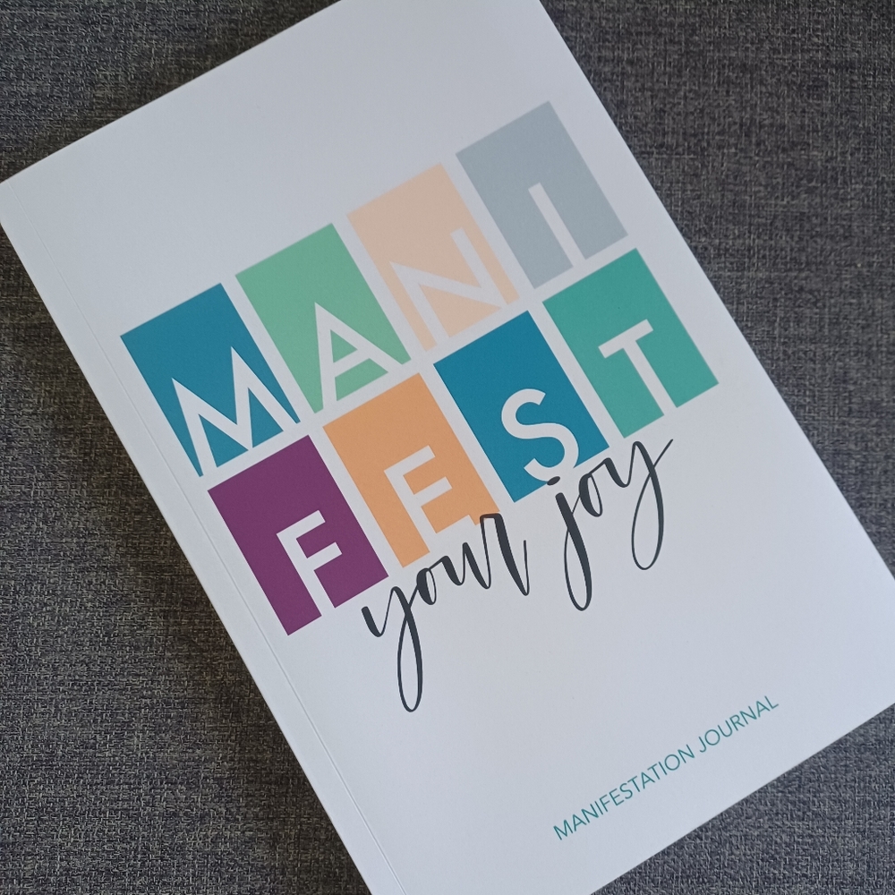 Manifest your Joy Journal Notebook Diary
